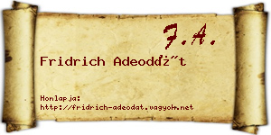 Fridrich Adeodát névjegykártya